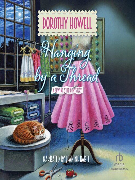 Title details for Hanging by a Thread by Dorothy Howell - Available
